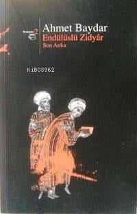 Endülüslü Zidyar; Son Anka