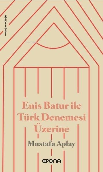 Enis Batur ile Türk Denemesi Üzerine