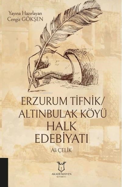 Erzurum Tifnik/Altınbulak Köyü Halk Edebiyatı