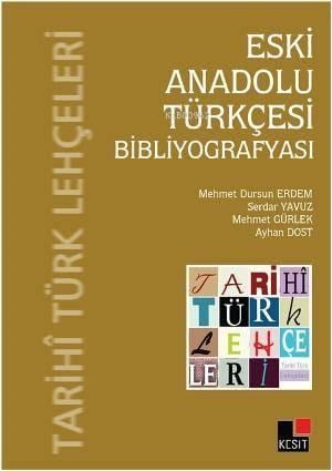 Eski Anadolu Türkçesi  Bibliyografyası
