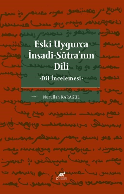 Eski Uygurca İnsadi-Sūtra’nın Dili;Dil İncelemesi