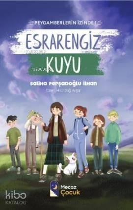 Esrarengiz Kuyu - Peygamberlerin İzinde 1