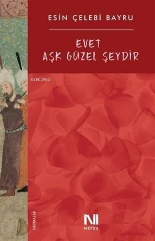 Evet Aşk Güzel Şeydir