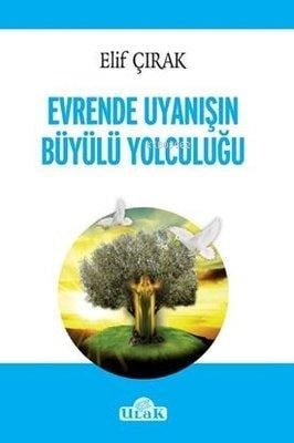 Evrende Uyanışın Büyülü Yolculuğu