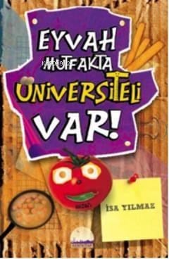 Eyvah Mutfakta Üniversiteli Var!