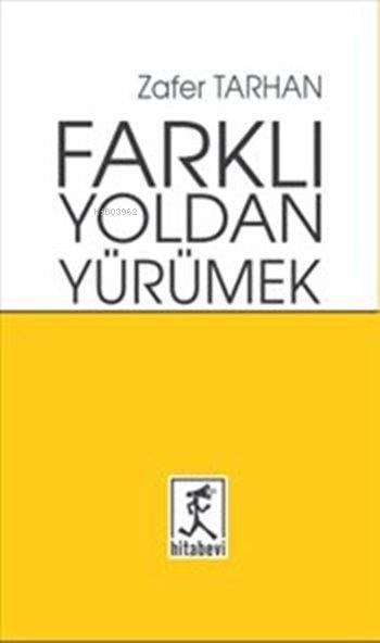 Farklı Yoldan Yürümek