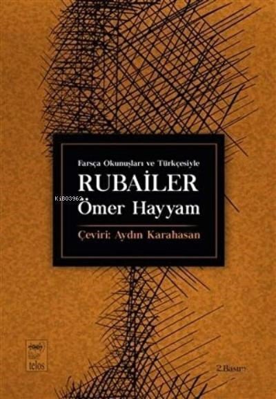 Farsça Okunuşları ve Türkçesiyle Rubailer