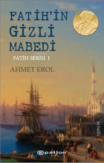 Fatih'in Gizli Mabedi;Fatih Serisi I