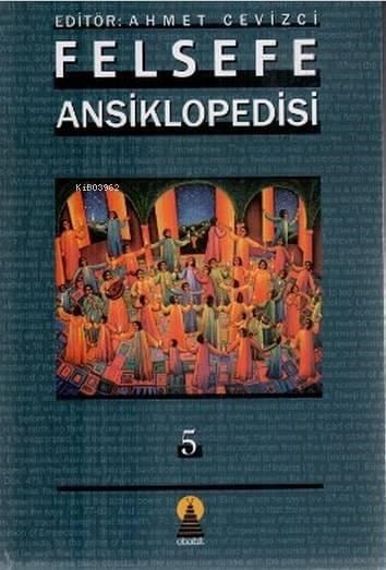 Felsefe Ansiklopedisi 5