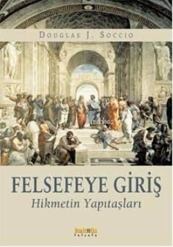 Felsefeye Giriş; Hikmetin Yapıtaşları