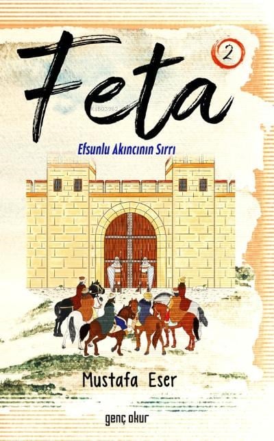 Feta; Efsunlu Akıncının Sırrı