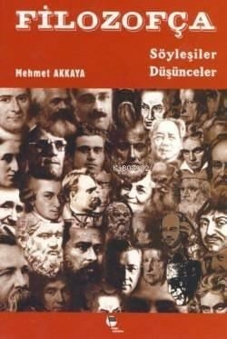 Filozofça; Söyleşiler Düşünceler