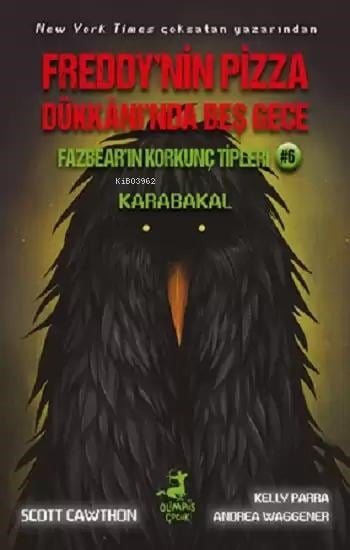 Freddy’nin Pizza Dükkanı’nda Beş Gece - Fazbear’in Korkunç Tipleri - Karabakal
