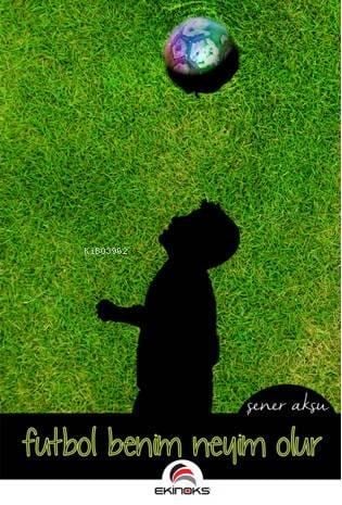 Futbol Benim Neyim Olur
