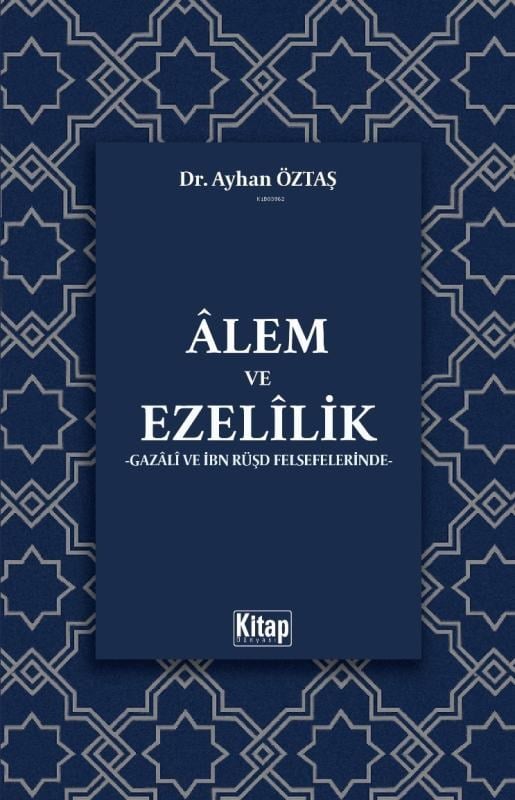 Gazali ve İbn Rüşd Felsefelerinde Alem ve Ezelilik