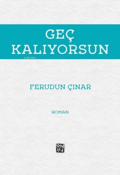 Geç Kalıyorsun