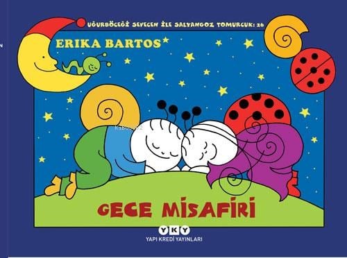 Gece Misafiri - Uğurböceği Sevecen ile Salyangoz Tomurcuk 26