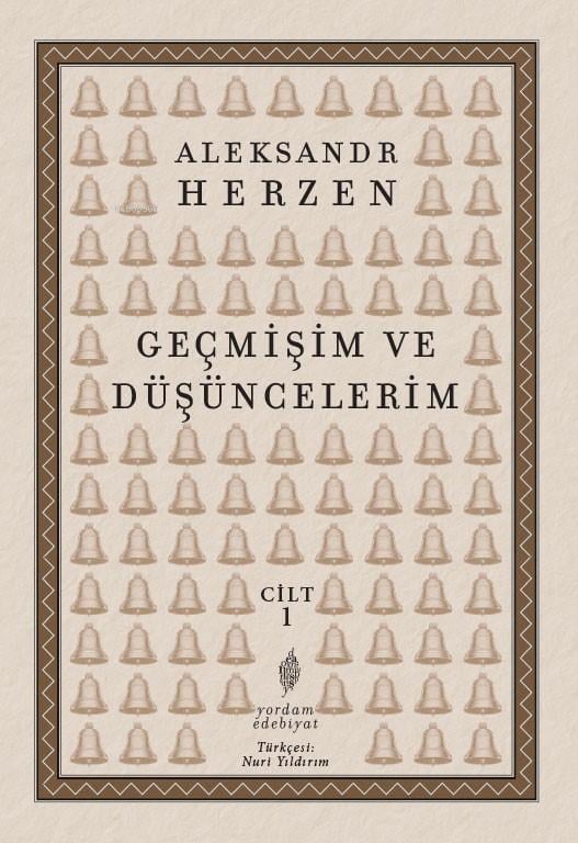 Geçmişim ve Düşüncelerim ;Cilt 1