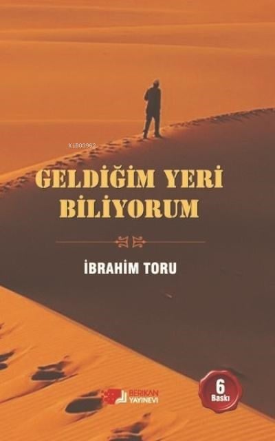 Geldiğim Yeri Biliyorum