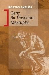 Genç Bir Düşünüre Mektuplar