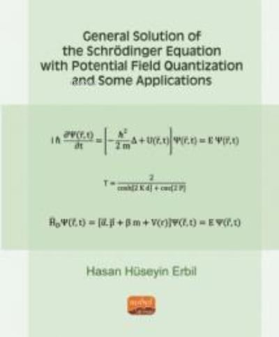 General Solution Of The Schrödinger ;Equation With Potential Field Quantization And Some Applications