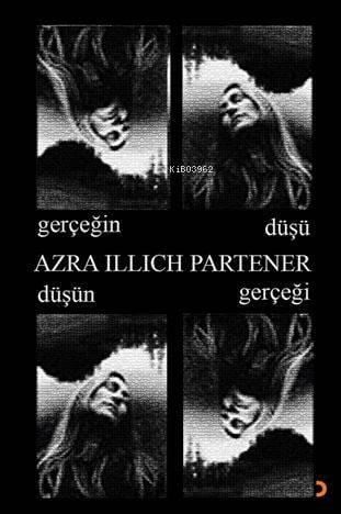 Gerçeğin Düşü Düşün Gerçeği