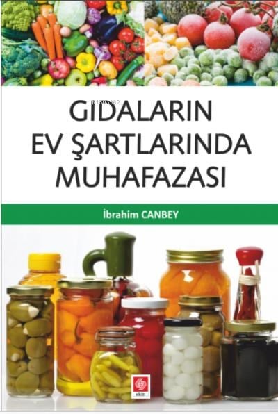 Gıdaların Ev Şartlarında Muhafazası