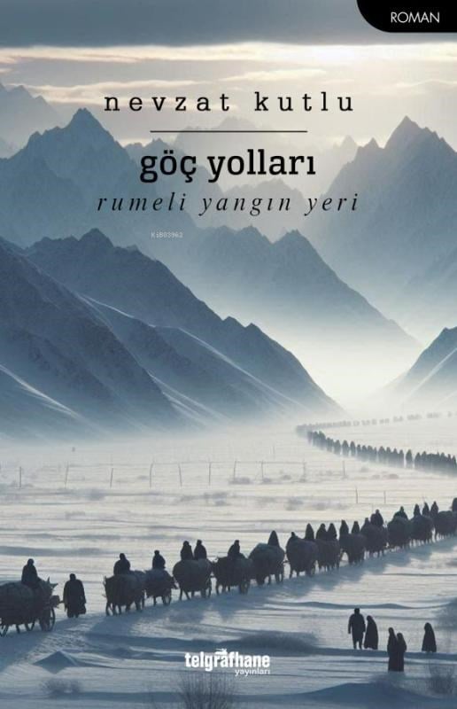 Göç Yolları;Rumeli Yangin Yeri
