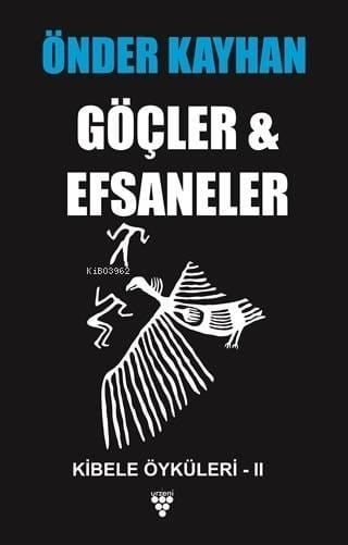 Göçler ve Efsaneler; Kibele Öyküler 2