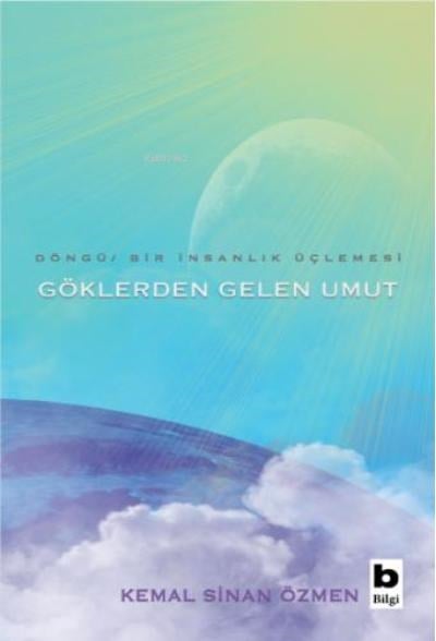 Göklerden Gelen Umut - Döngü - Bir İnsanlık Üçlemesi