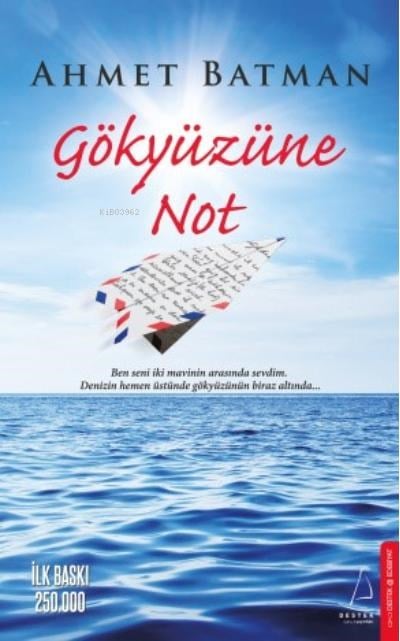 Gökyüzüne Not; Ben Seni İki Mavinin Arasında Sevdim