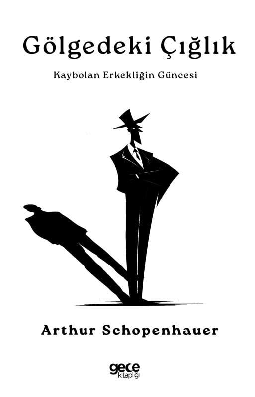 Gölgedeki Çığlık;Kaybolan Erkekliğin Güncesi