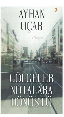 Gölgeler Notalara Dönüştü