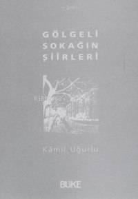Gölgeli Sokağın Şiirleri