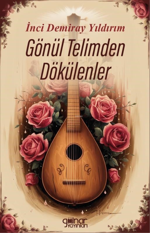 Gönül Telimden Dökülenler