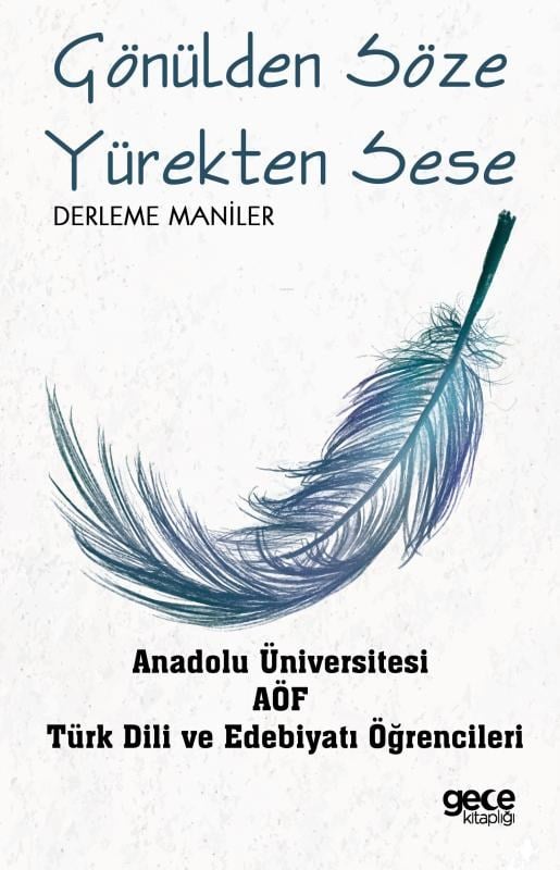 Gönülden Söze Yürekten Sese;Derleme Maniler