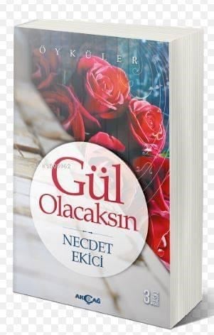 Gül Olacaksın