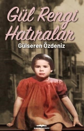 Gül Rengi Hatıralar