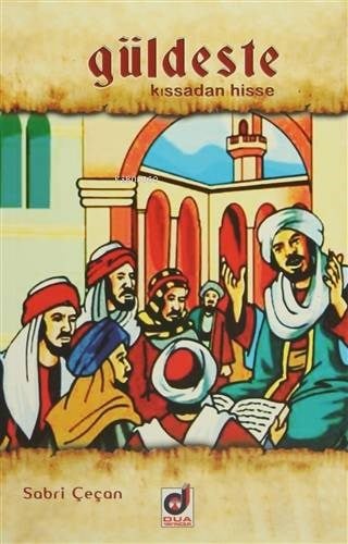 Güldeste; Kıssadan Hisse