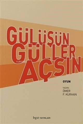 Gülüşün Güller Açsın