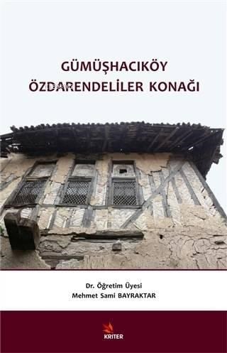 Gümüşhacıköy Özdarendeliler Konağı