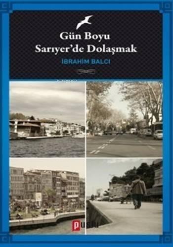 Gün Boyu Sarıyer'de Dolaşmak