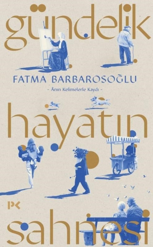 Gündelik Hayatın Sahnesi;Ânın Kelimelerle Kaydı
