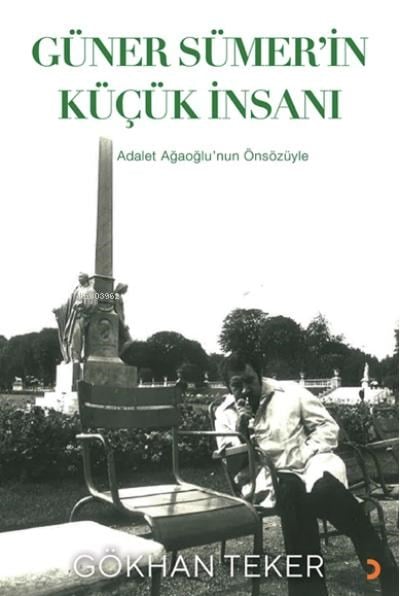 Güner Sümer’in Küçük İnsanı;Adalet Ağaoğlu’nun Önsözüyle