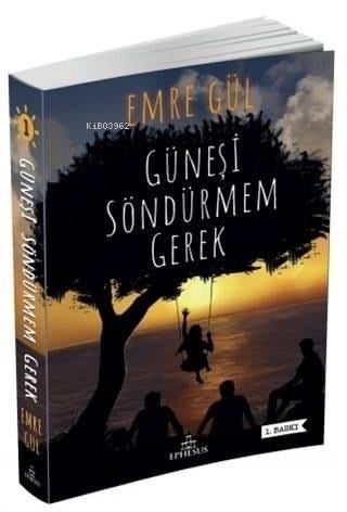 Güneşi Söndürmem Gerek (Ciltli)
