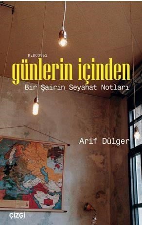 Günlerin İçinden - Bir Şairin Seyahat Notları