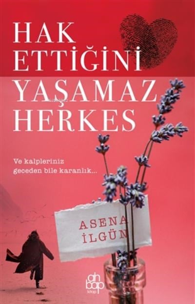 Hak Ettiğini Yaşamaz Herkes