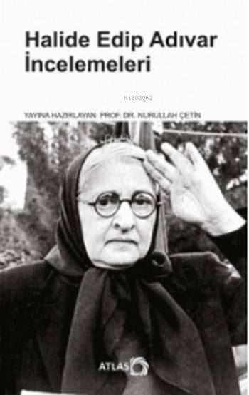 Halide Edip Adıvar İncelemeleri