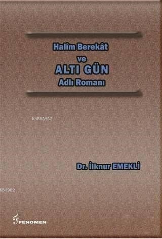 Halim Berekat ve Altı Gün Adlı Romanı