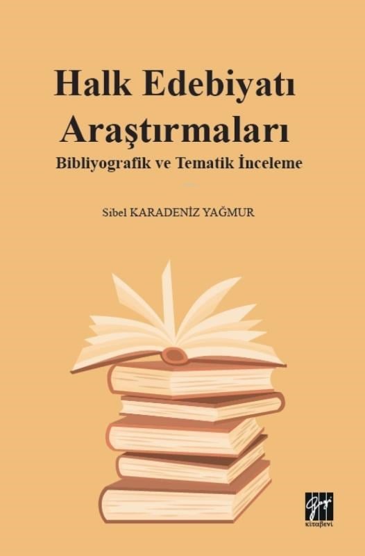 Halk Edebiyatı Araştırmaları;Bibliyografik ve Tematik İnceleme